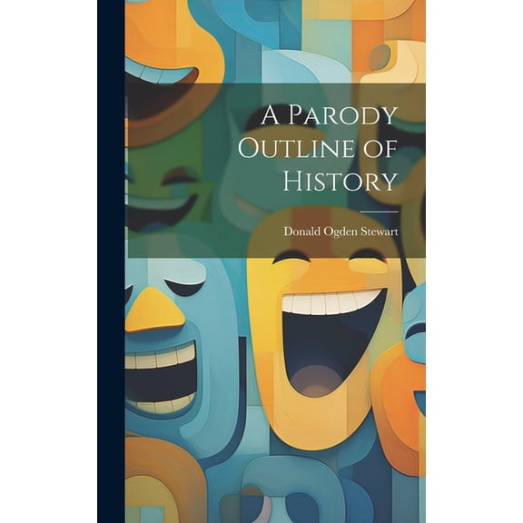 A Parody Outline of History (Hardcover)