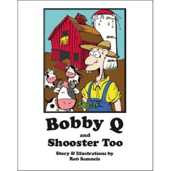 Bobby Q and Shooster Too, (Paperback)