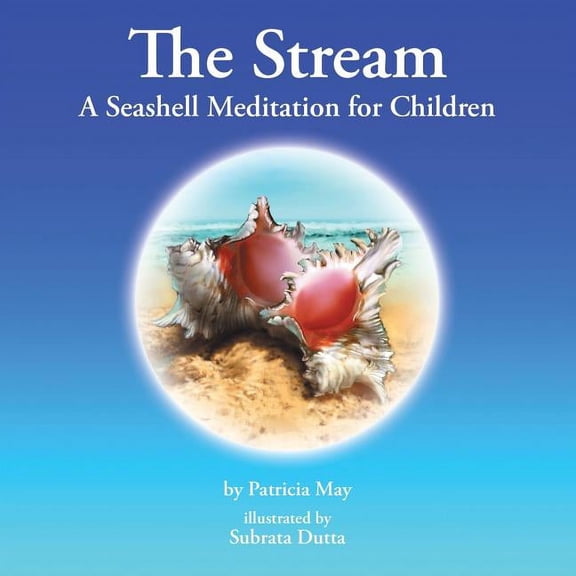 The Stream: A Seashell Meditation for Children, (Paperback)