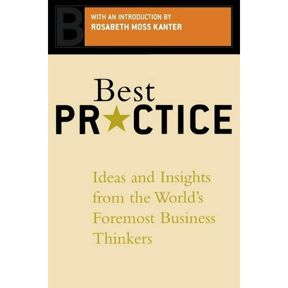 Ultimate Business Library Best Practice: Ideas and Insights from the World's Foremost Business Thinkers, (Paperback)