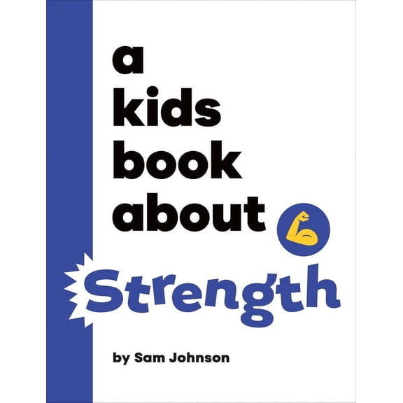 Kids Book A Kids Book about Strength, (Hardcover)