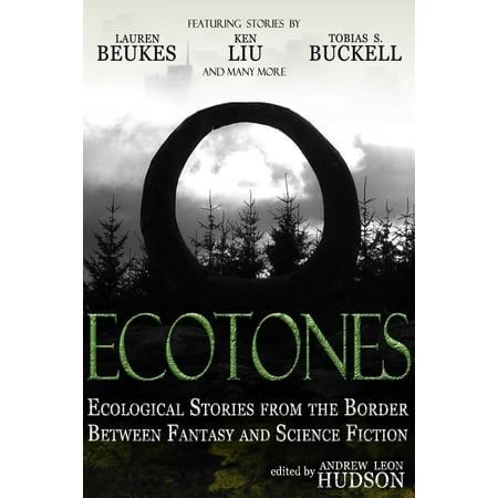 - Ecotones: Ecological Stories from the Border Between Fantasy and Science Fiction - eBook