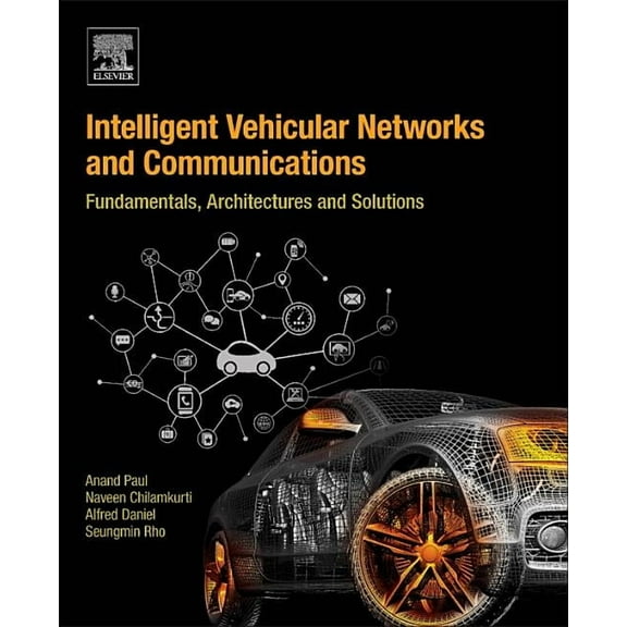 Intelligent Vehicular Networks and Communications: Fundamentals, Architectures and Solutions, (Paperback)