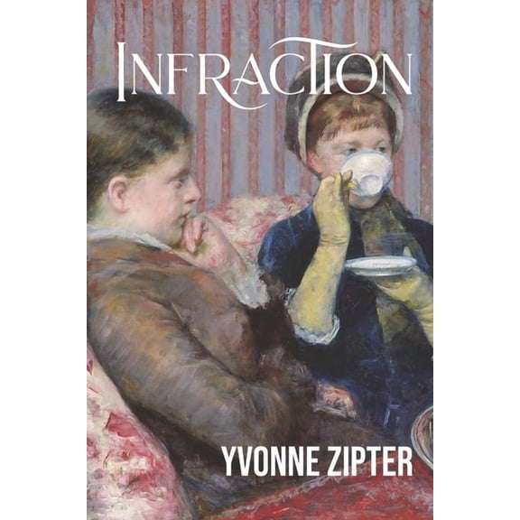 Infraction (Paperback) by Yvonne Zipter