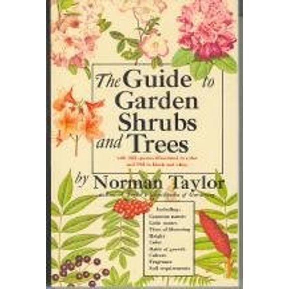 Pre-Owned The Guide to Garden Shrubs and Trees: (Including Woody Vines) Their Identity and Culture (Hardcover) 051711027X 9780517110270