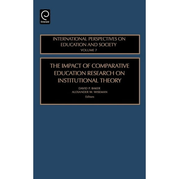 International Perspectives on Education and Society: The Impact of Comparative Education Research on Institutional Theory (Hardcover)