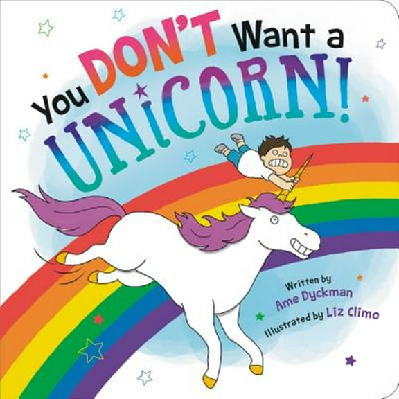 Pre-Owned You Don't Want a Unicorn! (Hardcover) by Ame Dyckman