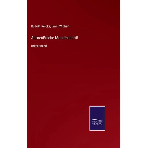 Altpreußische Monatsschrift: Dritter Band (Hardcover)