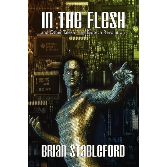 In the Flesh and Other Tales of the Biotech Revolution, (Paperback)