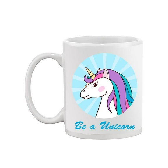 "be A Unicorn" Unicorn Design Mug  -Image by Shutterstock,