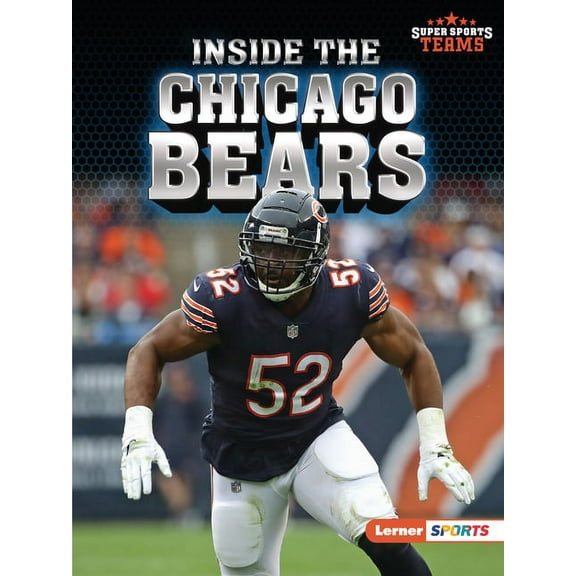 Super Sports Teams (Lerner (Tm) Sports) Inside the Chicago Bears, (Paperback)
