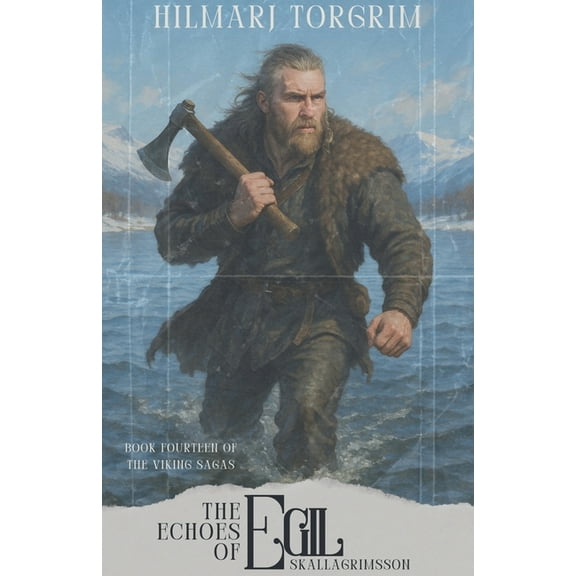 Viking Sagas The Echoes of Egil Skallagrimsson, Book 14, (Paperback)