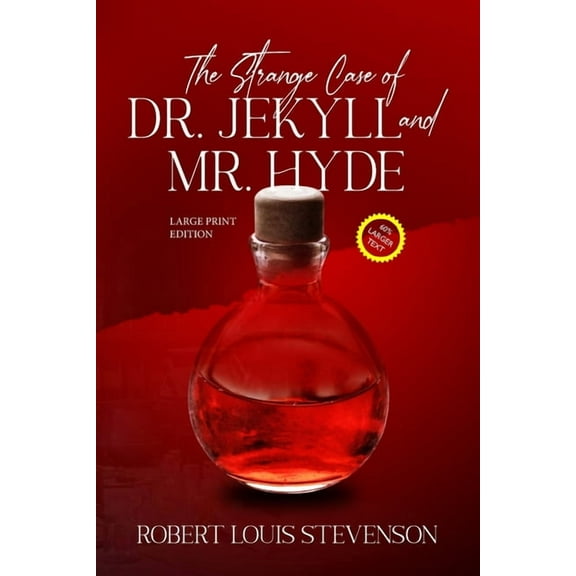Sastrugi Press Classics Large Print The Strange Case of Dr. Jekyll and Mr. Hyde (Annotated, Large Print), (Paperback)