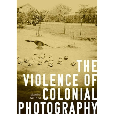UPC: 9781526163318 | The Violence of Colonial Photography (Paperback)