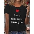 thumbnail image 1 of Camiseta informal de manga corta y cuello redondo para mujer con estampado de corazón "Just a Reminder: I Love You", de punto de algodón, corte regular de verano con apliques - Estilo 9072, 1 of 8