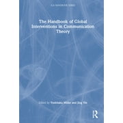 Ica Handbook The Handbook of Global Interventions in Communication Theory, (Hardcover)