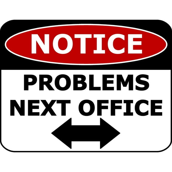 PCSCP Notice Problems Next Office 11.5 inch by 9 inch Laminated Funny Office Sign