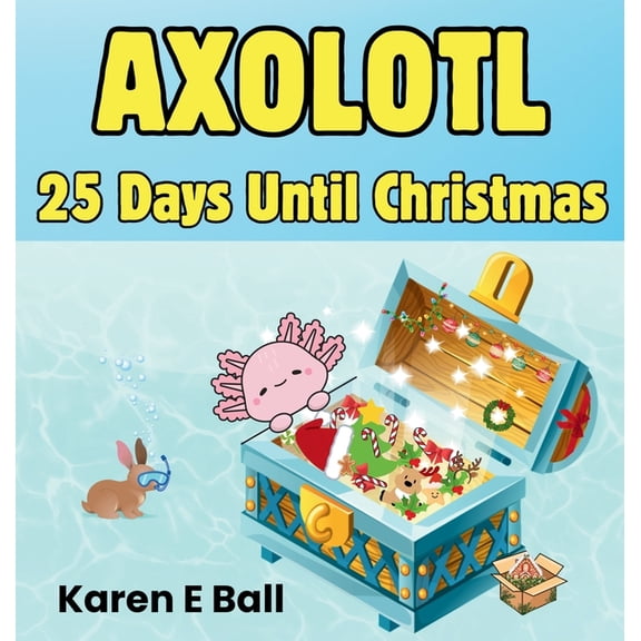 Axolotl 25 Days Until Christmas, (Hardcover)