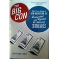 thumbnail image 1 of Pre-Owned The Big Con: The True Story of How Washington Got Hoodwinked and Hijacked by Crackpot Economics (Hardcover) 0618685405 9780618685400, 1 of 1
