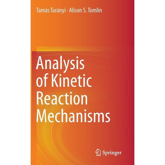 Analysis of Kinetic Reaction Mechanisms, (Hardcover)