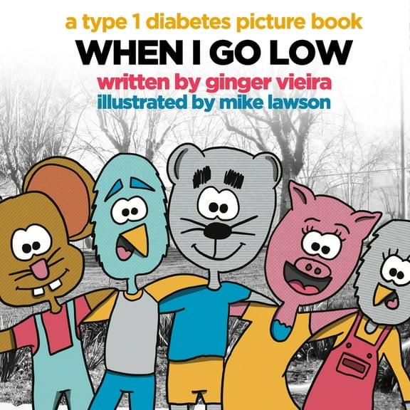 When I Go Low: A Type 1 Diabetes Picture Book, (Paperback)