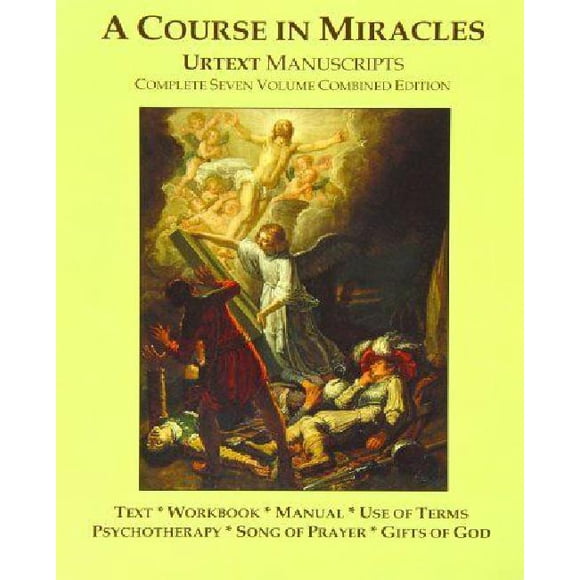 A Course In Miracles Urtext Manuscripts Complete Seven Volume Combined Edition