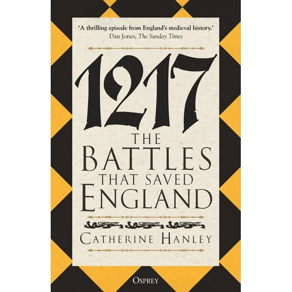 1217: The Battles That Saved England, (Paperback)