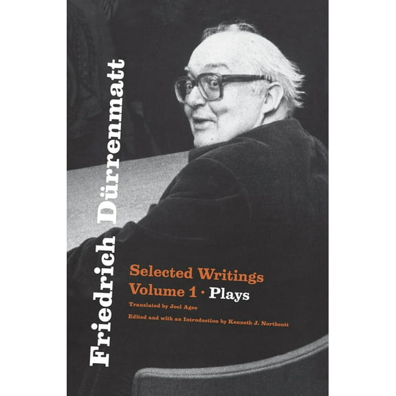 Friedrich DÃ¼rrenmatt: Selected Writings, Volume 1, Plays Volume 1, (Paperback)