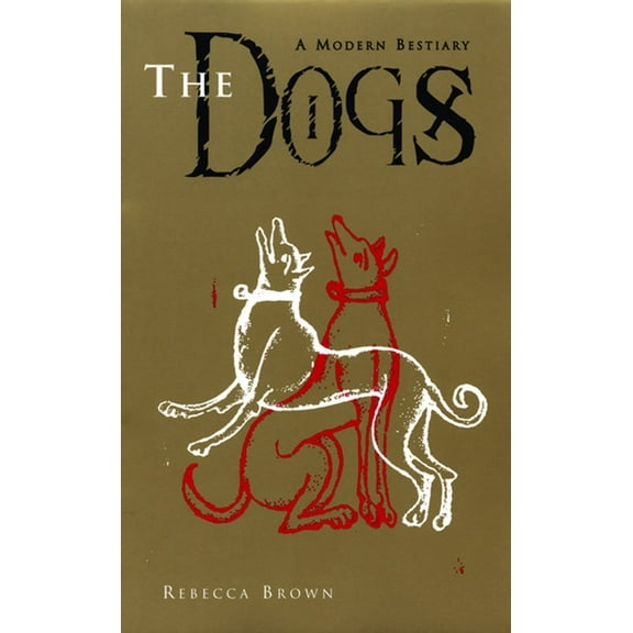 The Dogs: A Modern Bestiary, (Paperback)