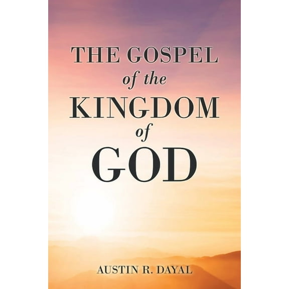 The Gospel of the Kingdom of God (Paperback)