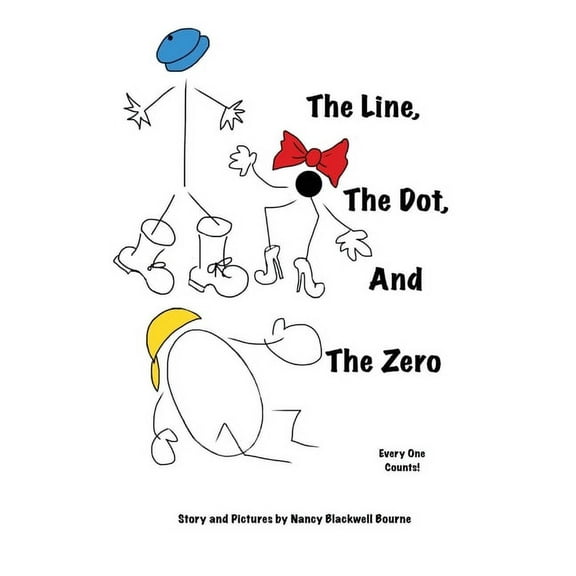 The Line, The Dot, and The Zero (Hardcover): Everyone Counts!, (Hardcover)