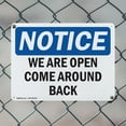thumbnail image 5 of (2 Pack) We Are Open Come Around Back OSHA Notice Sign 10 Inch X 7 Inch Plastic Sign, Weather Resistant, UV Protected for Workplace, Business, and Construction Site, Made in the USA, 5 of 8