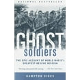 thumbnail image 1 of Pre-Owned Ghost Soldiers: The Epic Account of World War II's Greatest Rescue Mission, 9780385495653, 038549565X, Paperback,, 1 of 1