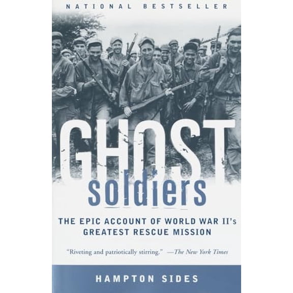 Pre-Owned Ghost Soldiers: The Epic Account of World War II's Greatest Rescue Mission, 9780385495653, 038549565X, Paperback,