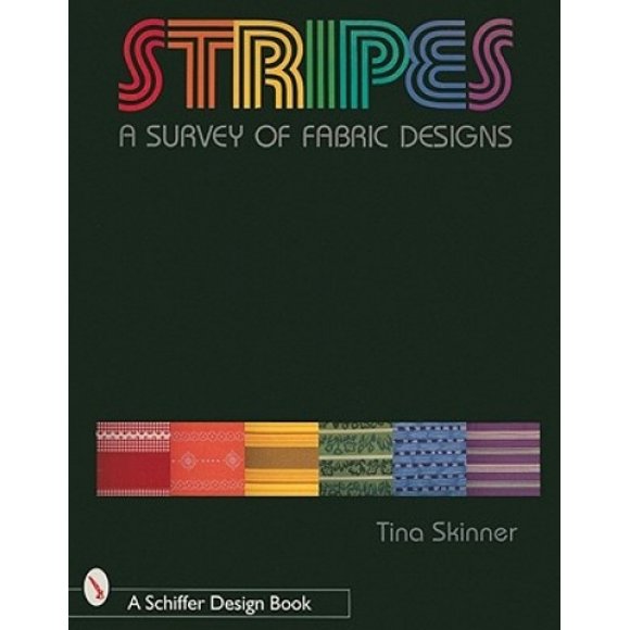Stripes: A Survey of Fabric Designs (Schiffer Design Book)