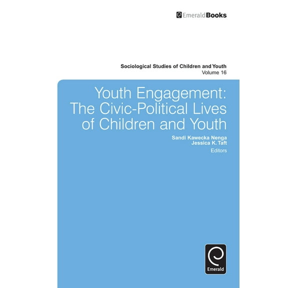 Sociological Studies of Children and You Youth Engagement: The Civic-Political Lives of Children and Youth, Book 16, (Hardcover)