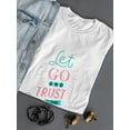 thumbnail image 3 of Trust The Universe Caption T-Shirt Women -Image by Shutterstock, Female Large, 3 of 4