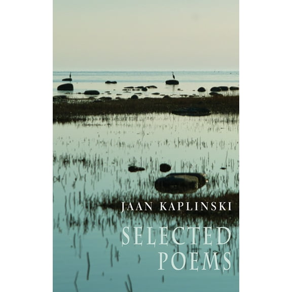 Jaan Kaplinski: Selected Poems (Paperback)