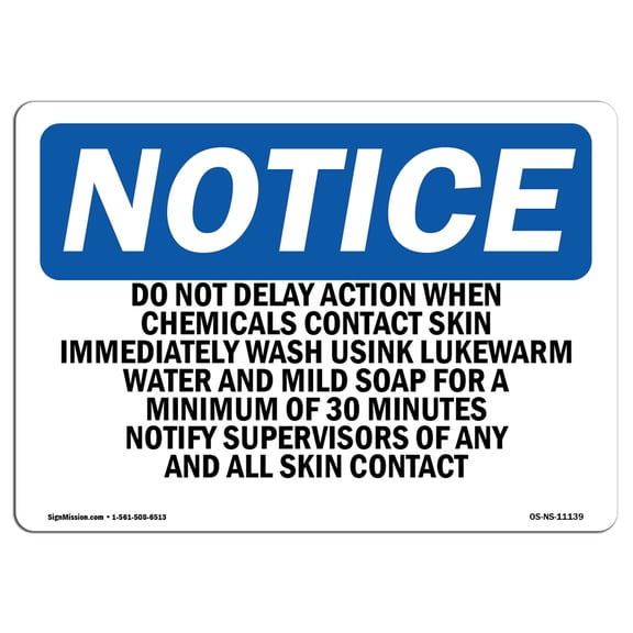 OSHA Notice Signs - Do Not Delay Action When Chemicals Contact Sign  | Extremely Durable Made in the USA Signs or Heavy Duty Vinyl label | Protect Your Warehouse & Business