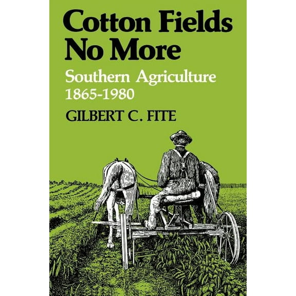 New Perspectives on the South Cotton Fields No More: Southern Agriculture, 1865-1980, (Paperback)