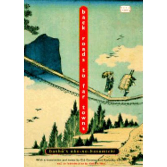 Pre-Owned Back Roads to Far Towns: Basho's Oku-No-Hosomichi (ECCO TRAVELS) (Paperback) 0880014679 9780880014670