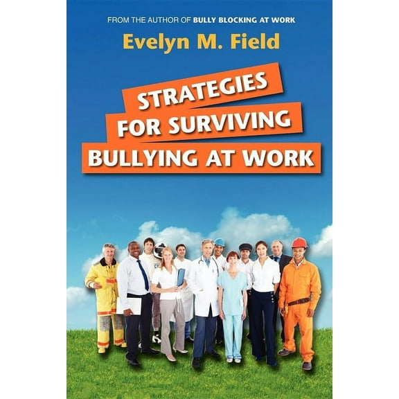 Strategies For Surviving Bullying at Work, (Paperback)