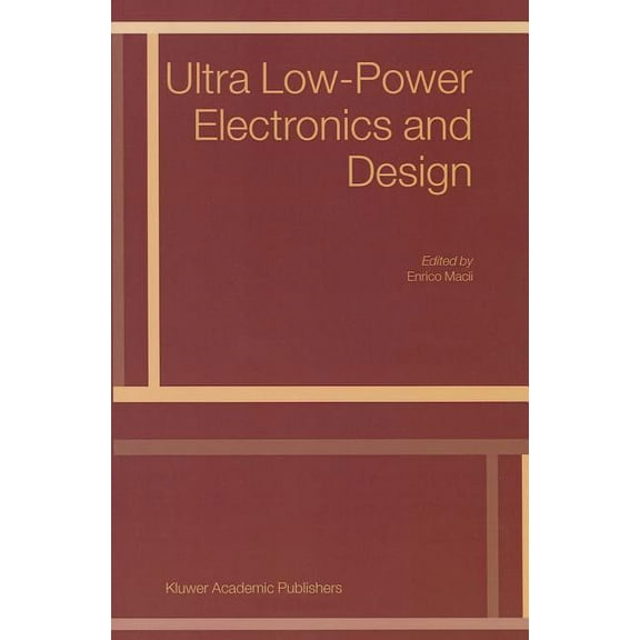 Ultra Low-Power Electronics and Design, (Paperback)