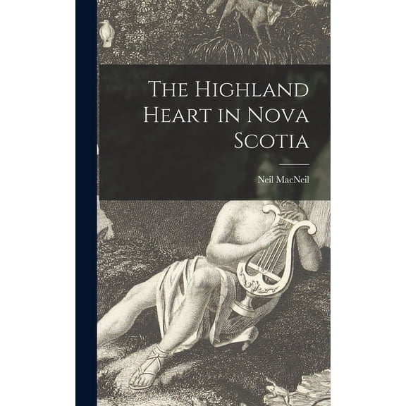 The Highland Heart in Nova Scotia, (Hardcover)