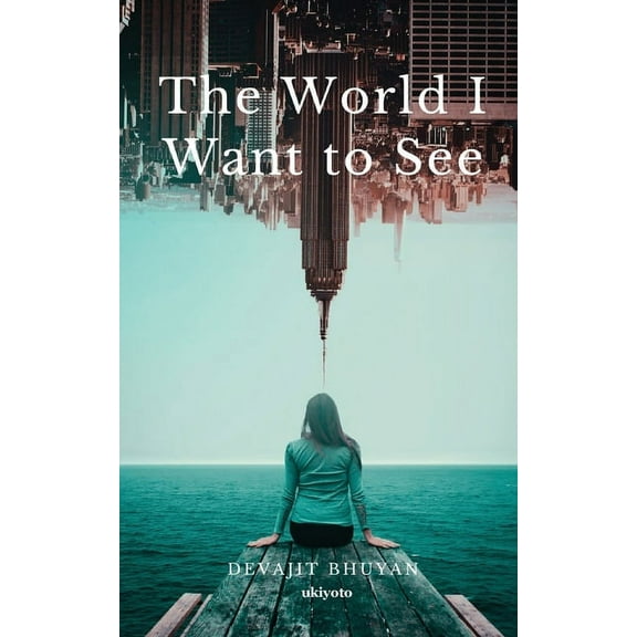 The World I Want to see, (Paperback)