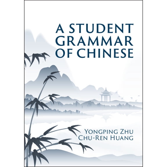 A Student Grammar of Chinese, (Hardcover)