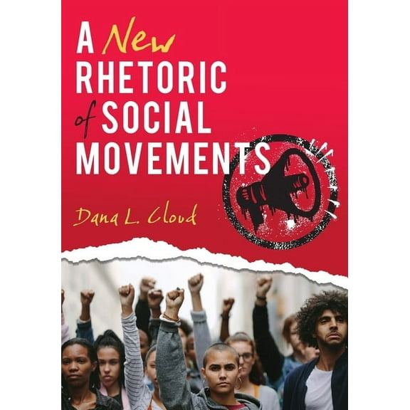A New Rhetoric of Social Movements, (Paperback)