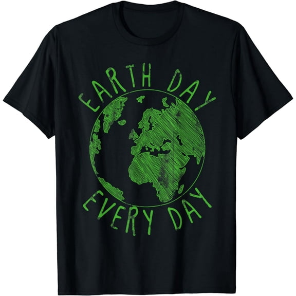 Earth Day Everyday Earth Day T-Shirt