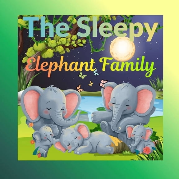 The Sleepy Elephant Family, (Paperback)