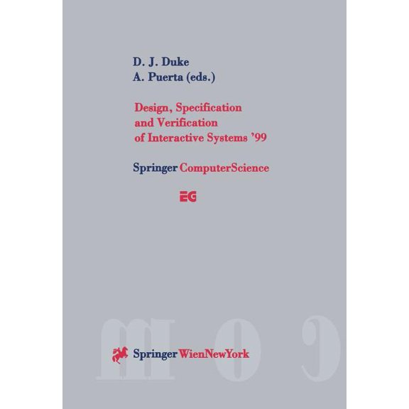 Eurographics Design, Specification and Verification of Interactive Systems '99: Proceedings of the Eurographics Workshop in Brag, (Paperback)